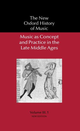 Music As Concept and Practice In The Late Middle Ages / New Edition.