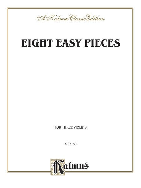 Eight Easy Pieces : For Three Violins.