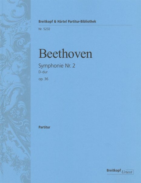 Symphonie Nr. 2 D-Dur, Op. 36 / edited by Clive Brown.