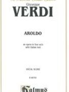 Aroldo : An Opera In Four Acts With Italian Text.