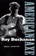 Roy Buchanan : American Axe.