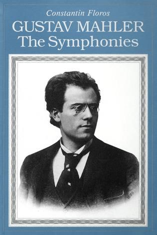 Gustav Mahler : The Symphonies / translated From The German by Vernon Wicker.