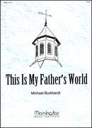 This Is My Father's World : For Organ.