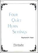 Four Quiet Hymn Settings : For Organ.