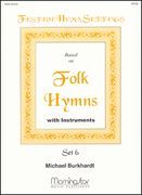 Festive Hymn Settings For The Christmas Season, Set 6 - Based On Folk Hymns : For Voices and Organ.