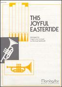 This Joyful Eastertide : arranged For Organ and Trumpet.