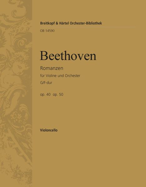 Romances In G Major Op. 40 and F Major Op. 50 : For Violin and Orchestra - Cello Part.