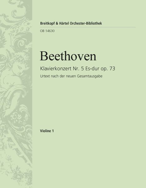 Concerto No. 5 In Eb Major, Op. 73 : For Piano and Orchestra - Violin 1 Part.