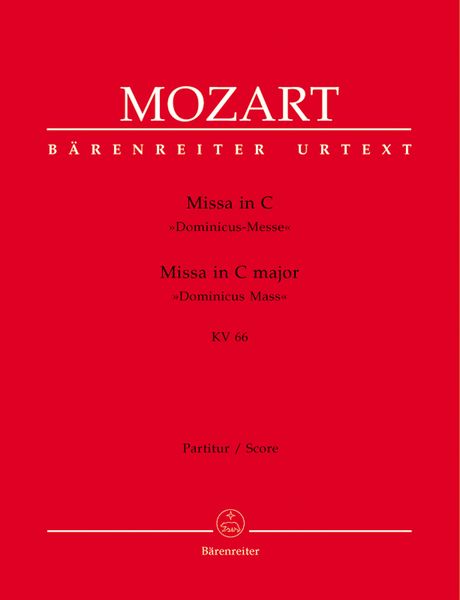 Missa In C-Dur, Dominicus-Messe, K. 66 : For SATB Soloists, SATB Choir and Orchestra.