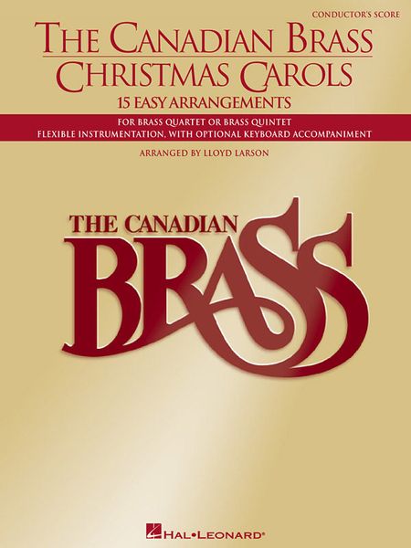 Canadian Brass Christmas Carols : 15 Easy Arrangements For Brass Quartet Or Brass Quintet.