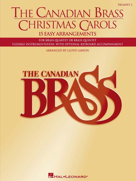 Canadian Brass Christmas Carols : 15 Easy Arrangements For Brass Quartet Or Quintet - Tpt. 2.