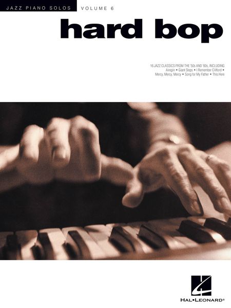 Hard Bop : 16 Jazz Classics From The '50s and '60s : For Piano Solo / arranged by Brent Edstrom.