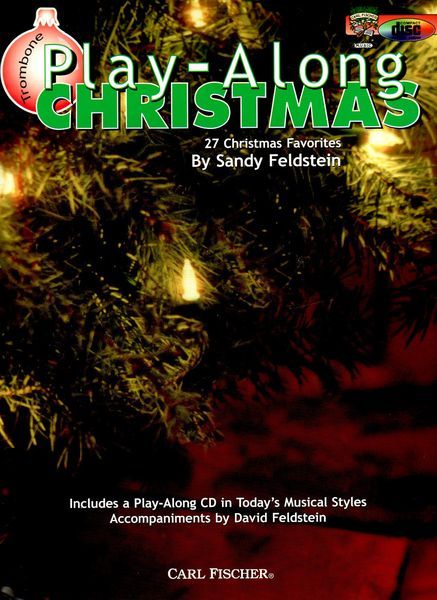 Play-Along Christmas : 27 Christmas Favorites For Trombone / arranged by Sandy Feldstein.