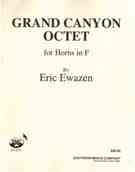 Grand Canyon Octet : For Horns In F.