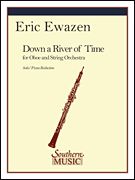 Down A River Of Time : A Concerto For Oboe and String Orchestra - Piano reduction by The Composer.