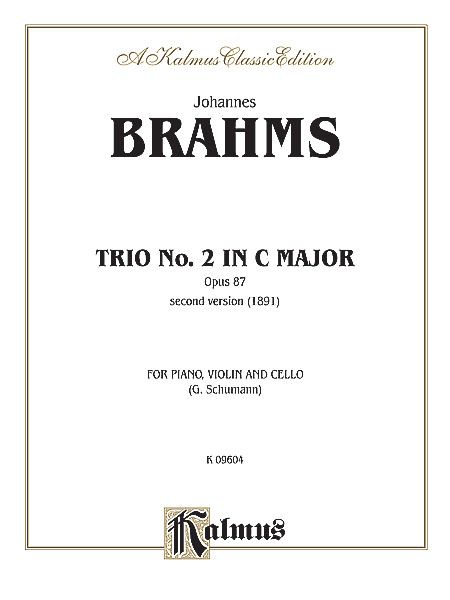 Trio No. 2 In C Major, Op. 87, 2nd Version : For Piano, Violin and Cello (1891) / ed. G. Schumann.