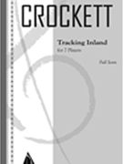 Tracking Inland : For Flute, Clarinet (Bass Clarinet), Harp and String Quartet (2001).