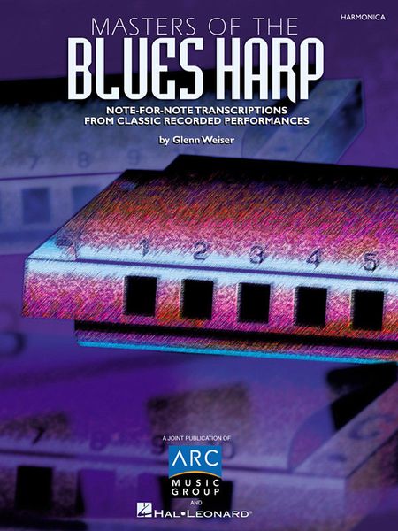 Masters Of The Blues Harp : Note-For-Note Transcriptions From Classic Recorded Performances.