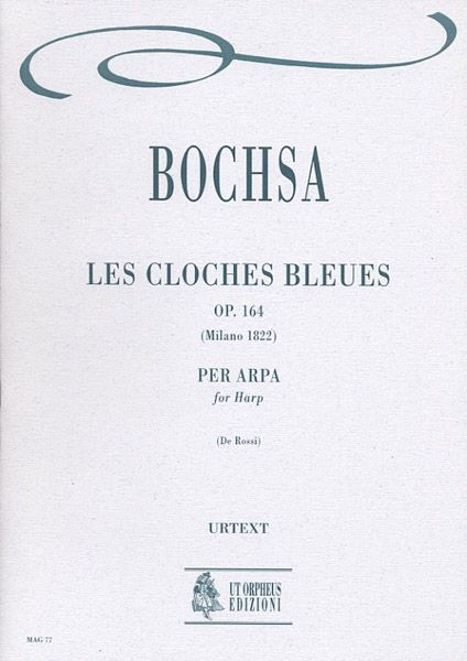 Cloches Bleues, Op. 164 : For Harp / edited by Eddy De Rossi.