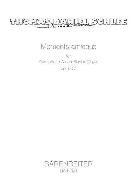 Moments Amicaux, Op. 50b : For Clarinet In A and Organ (2000).