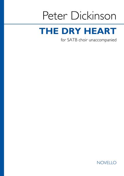 Dry Heart : For SATB Choir.