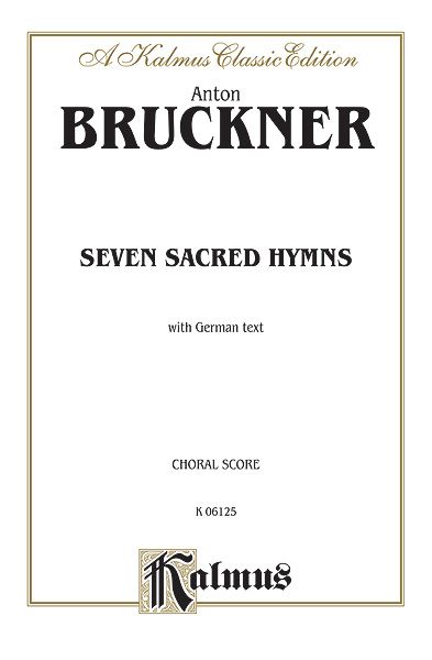 Seven Sacred Hymns : For Mixed Chorus.