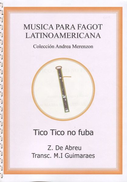 Tico-Tico No Fuba : For Bassoon and Piano / arranged by Maria Ines Guimaraes.