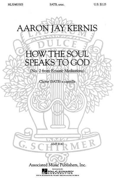 How The Soul Speaks To God : No. 2 From Ecstatic Meditations For Chorus.