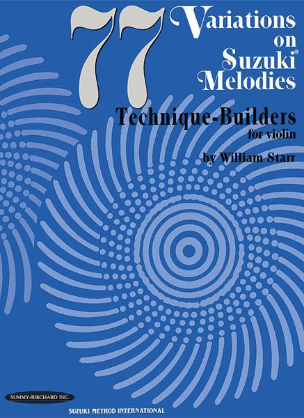 77 Variations On Suzuki Melodies : Technique Builders For Violin.