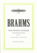 Vier Ernste Gesange (Four Serious Songs) : Für Eine Singstimme und Klavier, Op. 121 (High Voice).