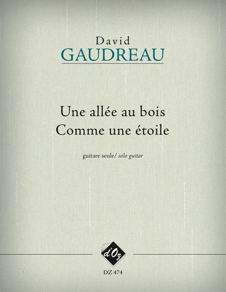 Une Allee Au Bois/Comme Une Etoile : For Solo Guitar.