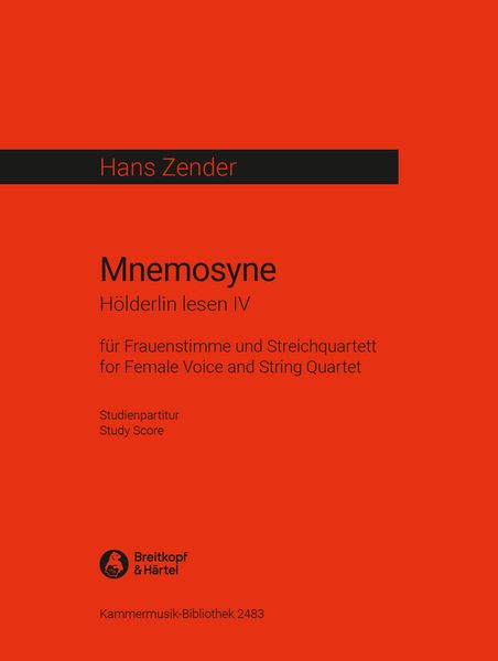 Mnemosyne - Hölderlin Lesen IV : Für Frauenstimme und Streichquartett (2000).