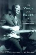 Voice Of The Blues : Classic Interviews From Living Blues Magazine.