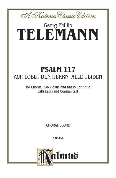 Psalm 117 : Auf Lobet Den Herrn Alle Heiden.