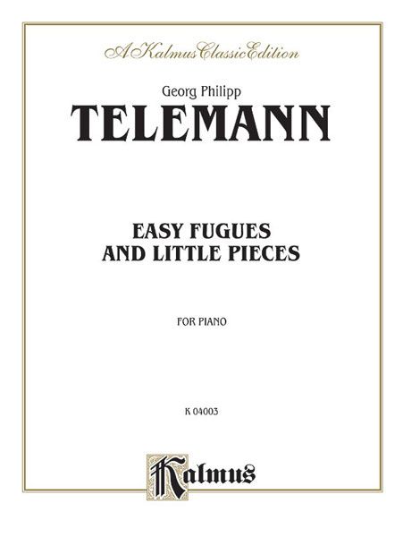 Easy Fugues and Little Pieces : For Piano.