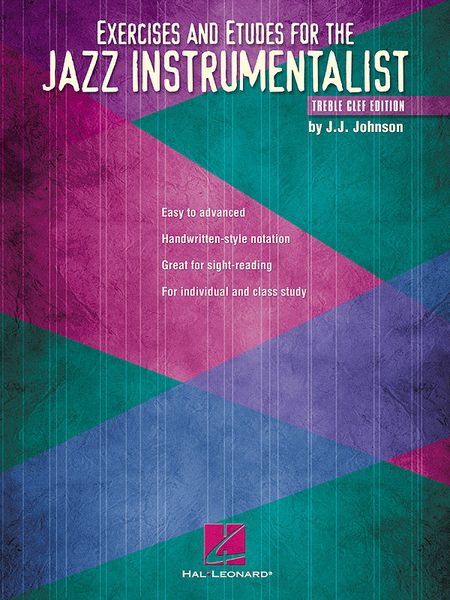 Exercises and Etudes For The Jazz Instrumentalist : Treble Clef Edition.