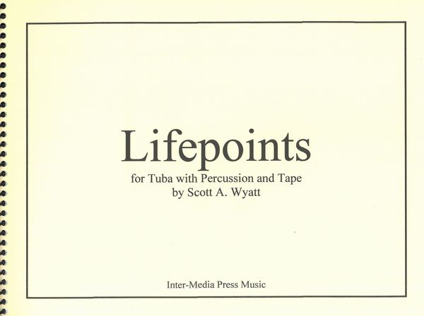 Lifepoints : For Tuba With Percussion and Tape.