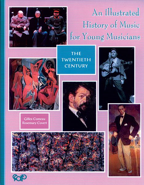 An Illustrated History Of Music For Young Musicians : The Twentieth Century.