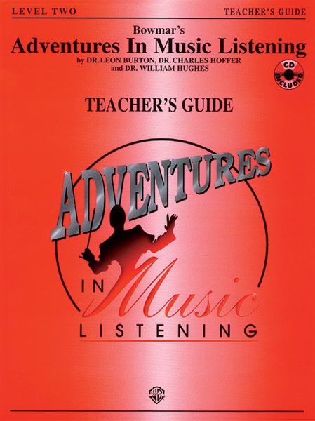 Adventures In Music Listening, Level 2 : Teacher's Guide.