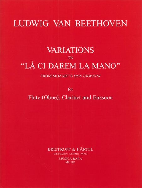 Variations On la Ci Darem la Mano, From Mozart's Don Giovanni : For Flute (Ob.), Clarinet & Bassoon.