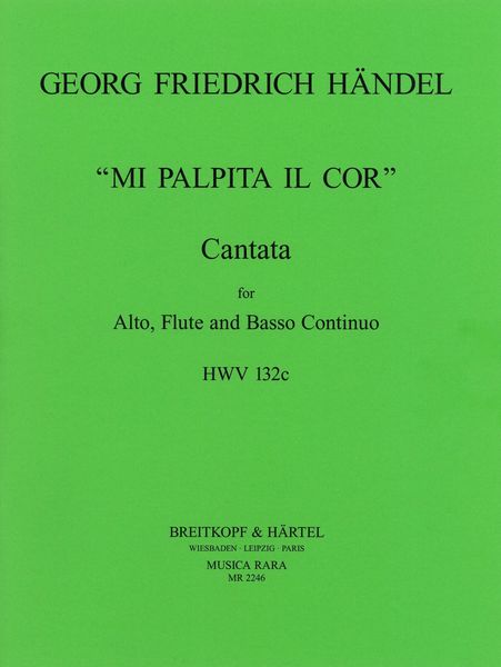 Mi Palpita Il Cor, HWV 132c : Cantata For Alto, Flute and Continuo.