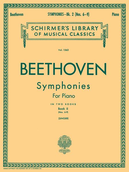Symphonies, Book 2 : Nos. 6-9 / Transcribed For Piano By Singer.