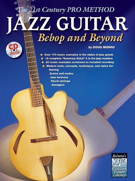 21st Century Pro Method : Jazz Guitar : Bebop and Beyond.