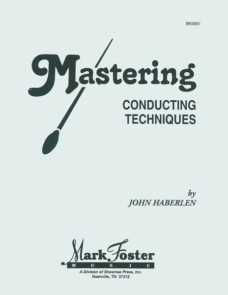 Mastering Conducting Techniques.