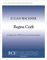 Regina Coeli : For Soprano Solo, SATB Chorus and Orchestra Or Piano.