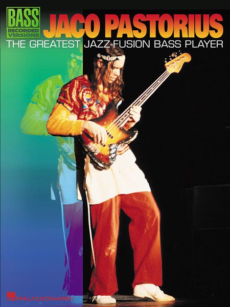 Jaco Pastorius : The Greatest Jazz - Fusion Bass Player.