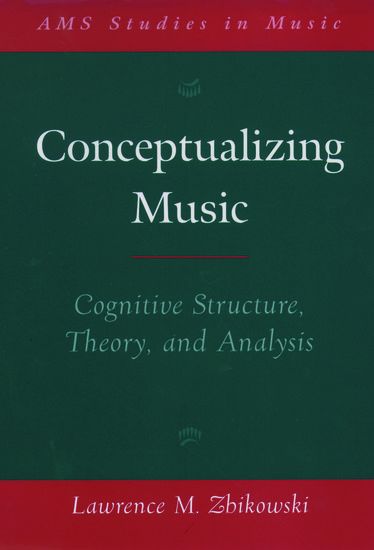 Conceptualizing Music : Cognitive Structure, Theory, and Analysis.