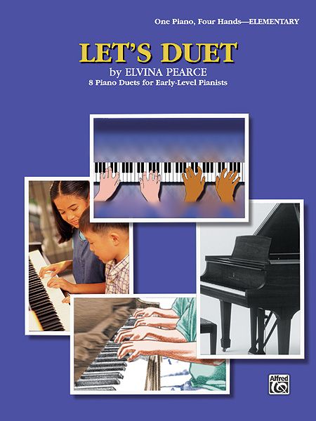 Let's Duet : 8 Piano Duets For Early-Level Pianists.