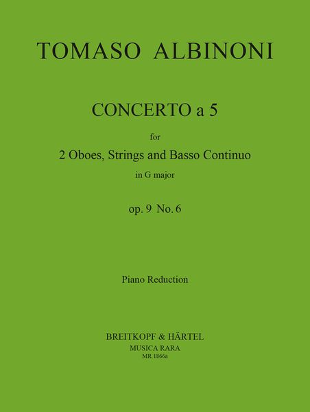 Concerto A 5, Op. 9 No. 6 : For 2 Oboes and Strings - Piano reduction.