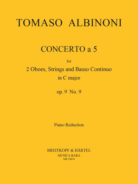 Concerto A 5, Op. 9 No. 9 : For 2 Oboes and Strings - Piano reduction.